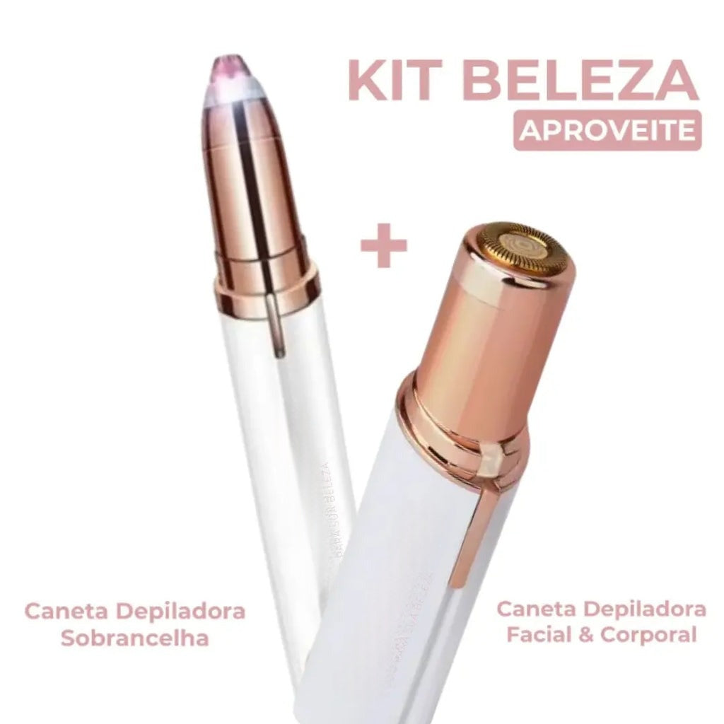 Kit Beleza - Canetas Depiladoras Facial & Corporal + Sobrancelha ®